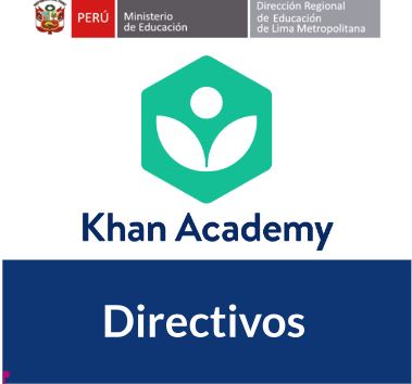 Khan Academy como refuerzo del lineamiento de aprendizajes para la vida - Directores 2024